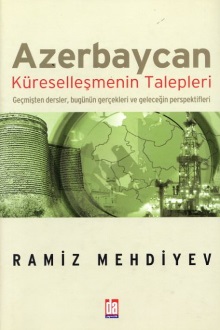 Azerbaycan: Küreselleşmenin talepleri: geçmişten dersler, bugünün gerçekleri ve geleceğin perspektifleri 