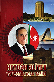 Heydər Əliyev və Azərbaycan tarixi: II hissə