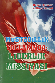Müstəqillik yollarında: liderlik missiyası