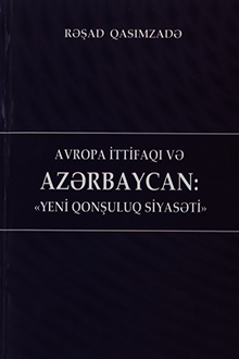 Avropa İttifaqı və Azərbaycan: "Yeni qonşuluq siyasəti"